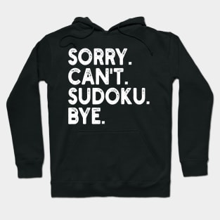 sorry can't sudoku bye Hoodie